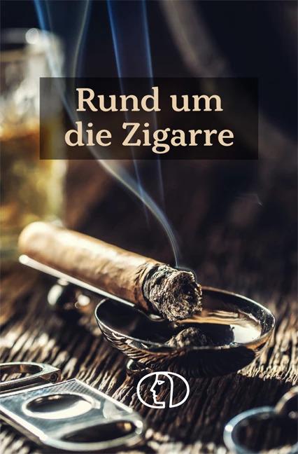 Produktbild Rund um die Zigarre (Deutsch, Carlos Steiner, 2022)