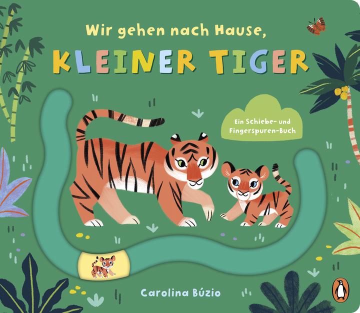 Actual product image Wir gehen nach Hause, kleiner Tiger (German, Carolina Búzio, 2023)