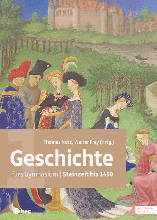 Produktbild Geschichte fürs Gymnasium | Band 1 (Print inkl. eLehrmittel) (Deutsch, Walter Frey, Thomas Notz, 2024)