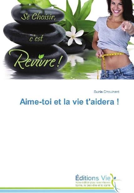 Actual product image Aime-toi et la vie t'aidera! (German, Suzie Chouinard, 2017)
