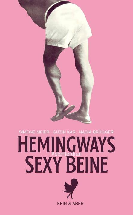 Produktbild Hemingways sexy Beine (Deutsch, Simone Meier, Güzin Kar, Nadia Brügger, 2019)