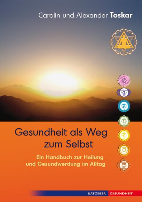Produktbild Gesundheit als Weg zum Selbst (Deutsch, Carolin Toskar, Alexander Toskar, 2010)
