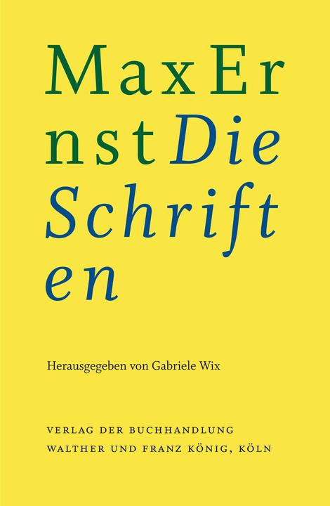 Actual product image Max Ernst: Die Schriften (German, Gabriele Wix, Max Ernst, 2022)