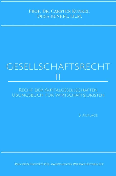 Image du produit Gesellschaftsrecht II (LL.M., Carsten Kunkel, Olga Kunkel, 2017)