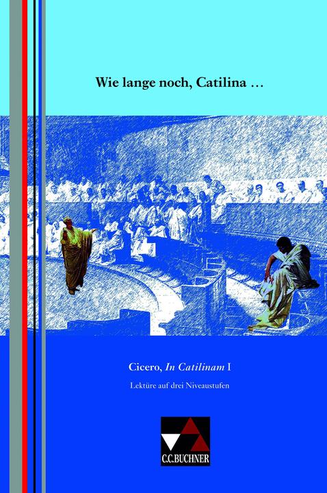 Produktbild Wie lange noch, Catilina (Latein, Oliver Weber, 2020)