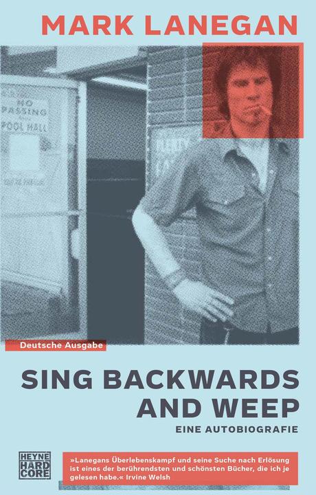 Produktbild Sing backwards and weep (Deutsch, Mark Lanegan, 2022)