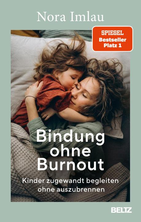 Bindung ohne Burnout (Deutsch, Nora Imlau, 2024)