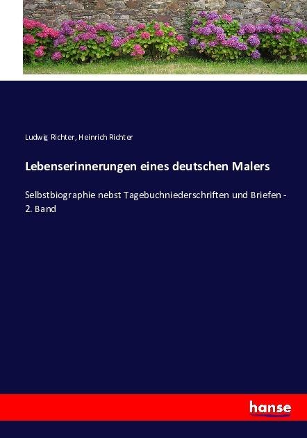 Actual product image Lebenserinnerungen eines deutschen Malers (German, Ludwig Richter, Heinrich Richter, 2016)