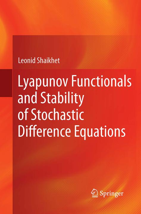 Produktbild Lyapunov Functionals and Stability of Stochastic Difference Equations (Englisch, Leonid Shaikhet, 2016)