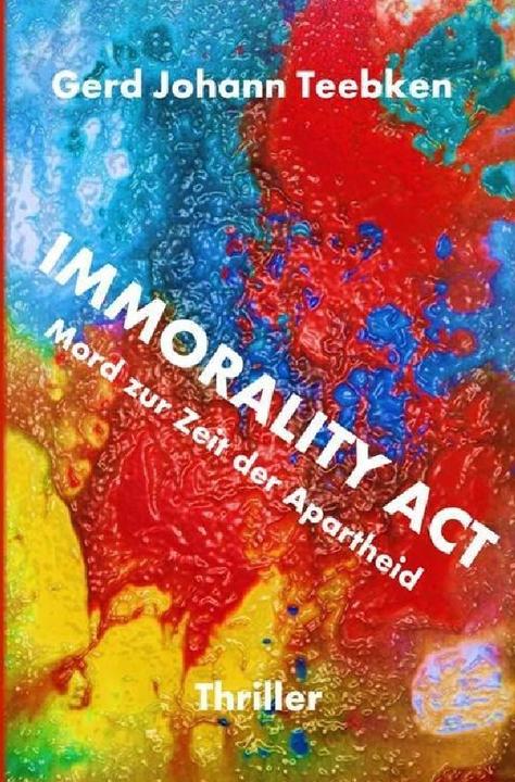 Produktbild Immorality Act (Gerd Johann Teebken, 2017)