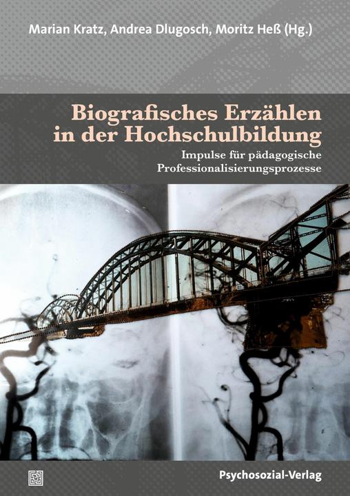 Produktbild Biografisches Erzählen in der Hochschulbildung (Deutsch, Marian Kratz, Moritz Hess, Andrea Dlugosch, 2024)