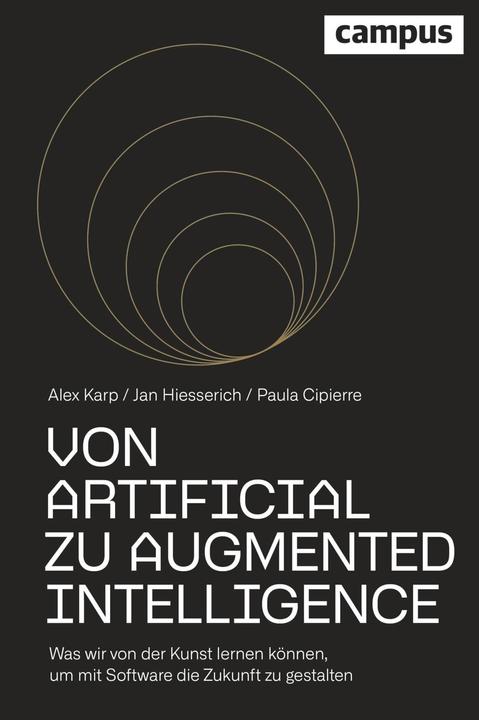 Produktbild Von Artificial zu Augmented Intelligence (Deutsch, Alexander Karp, Paula Cipierre, Jan Hiesserich, 2023)