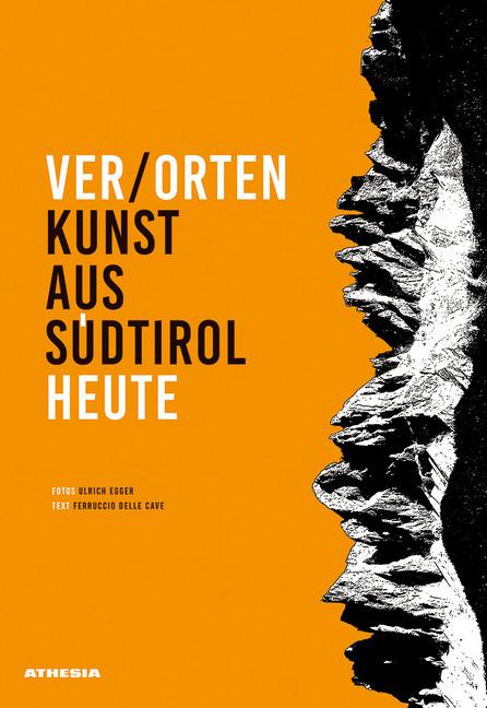 ver/orten (German, Ulrich Egger, Ferruccio Delle Cave, 2019)