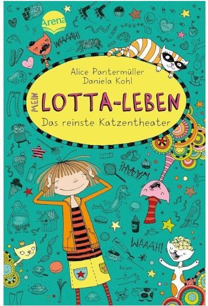 Produktbild Mein Lotta-Leben 09. Das reinste Katzentheater (Deutsch, Alice Pantermüller, Daniela Kohl, 2016)