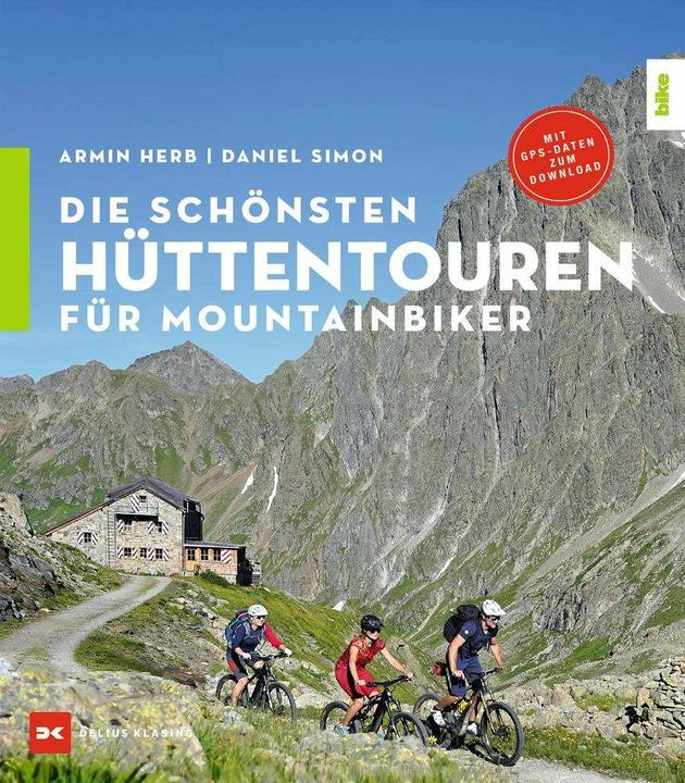 Produktbild Die schönsten Hüttentouren für Mountainbiker (Deutsch, Armin Herb, Daniel Simon, 2021)