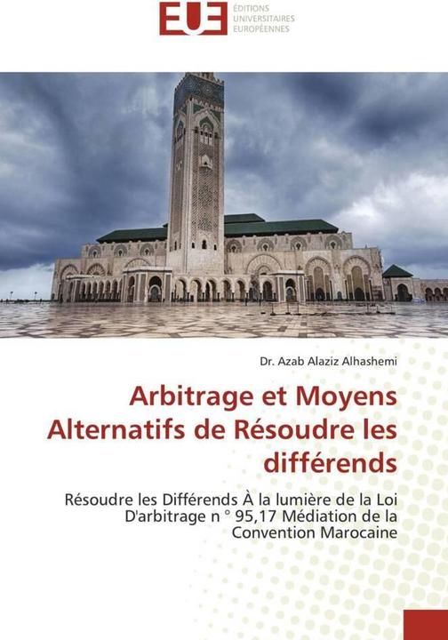 Image du produit Arbitrage et Moyens Alternatifs de Résoudre les différends (Dr. Azab Alaziz Alhashemi, 2023)