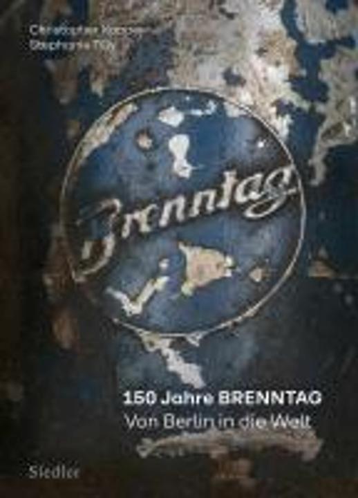 Produktbild 150 Jahre BRENNTAG (Deutsch, Stephanie Tilly, Christopher Kopper, 2024)