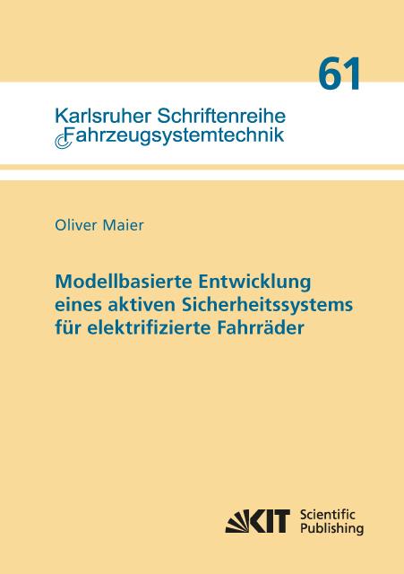 Produktbild Modellbasierte Entwicklung eines aktiven Sicherheitssystems für elektrifizierte Fahrräder (Deutsch, Oliver Maier, 2018)