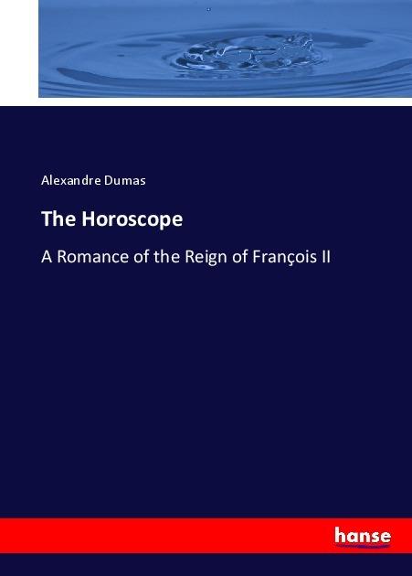 Produktbild The Horoscope (Deutsch, Alexandre, der Ältere Dumas, 2017)
