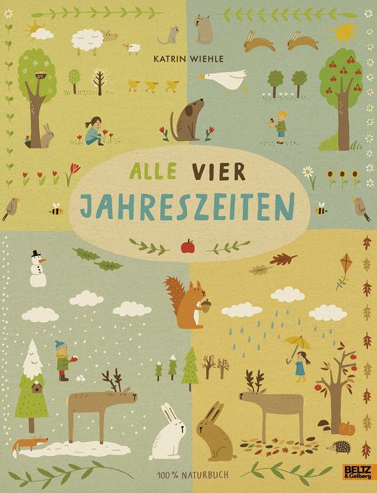 Produktbild Alle vier Jahreszeiten - 100% Naturbuch (Deutsch, Katrin Wiehle, 2016)