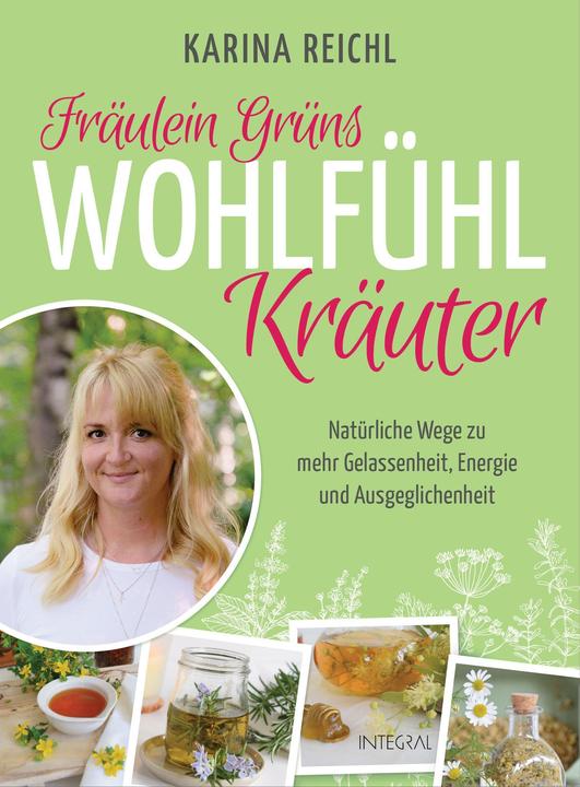 Produktbild Fräulein Grüns Wohlfühl-Kräuter (Deutsch, Karina Reichl, 2021)