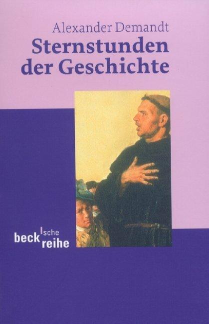 Produktbild Sternstunden der Geschichte (Deutsch, Alexander Demandt, 2004)