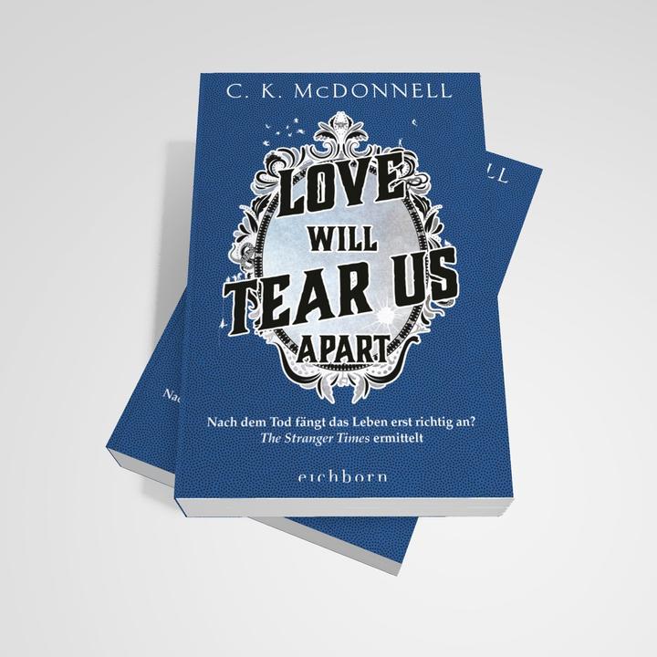 Produktbild Love Will Tear Us Apart (Deutsch, C. K. McDonnell, 2025)