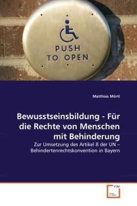 Produktbild Bewusstseinsbildung - Für die Rechte von Menschen mit Behinderung (Deutsch, Matthias Mörtl, 2011)