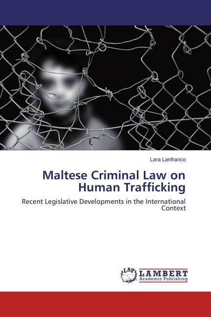 Produktbild Maltese Criminal Law on Human Trafficking (Deutsch, Lara Lanfranco, 2016)