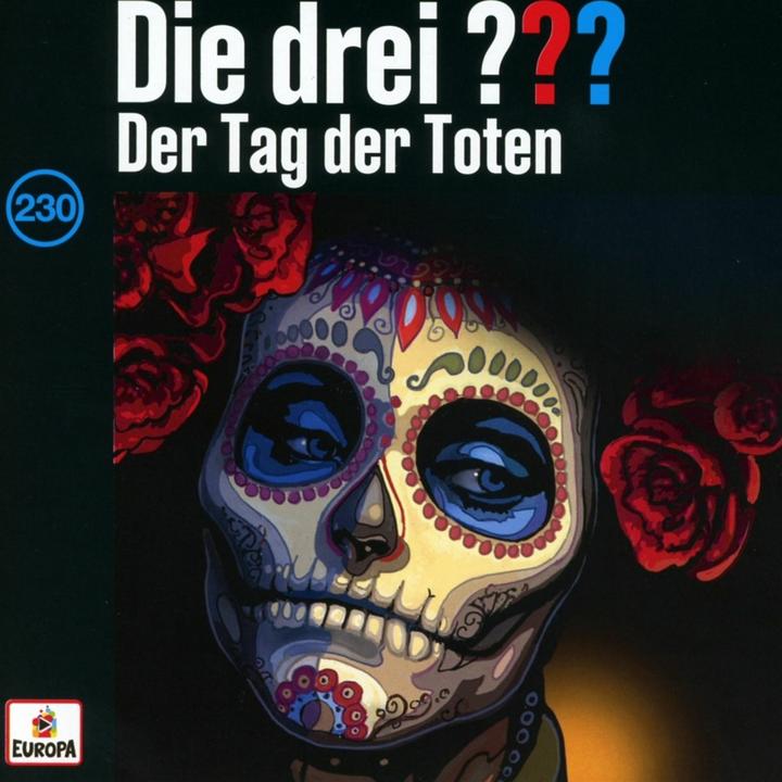 Produktbild Die drei DREI FRAGEZEICHEN 230 - Der Tag der Toten (Die drei ???, Deutsch)