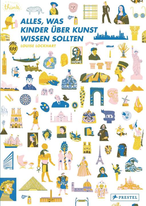 Produktbild Alles, was Kinder über Kunst wissen sollten (Deutsch, Louise Lockhart, Angelika Leik, 2019)