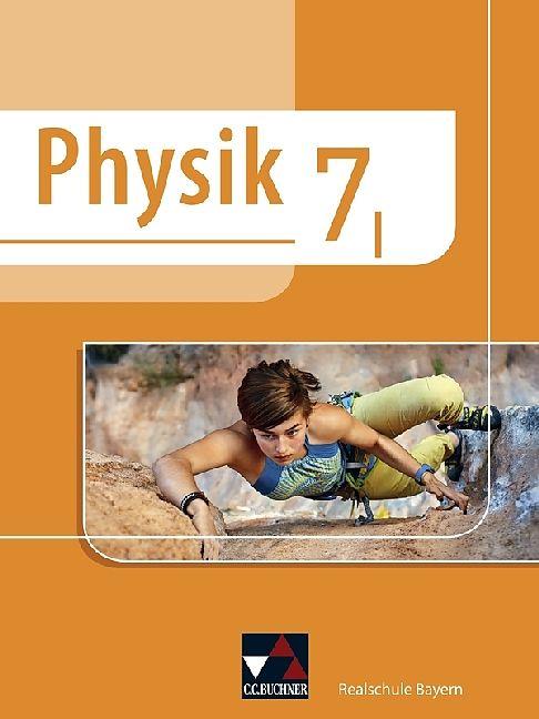 Produktbild Physik Realschule Bayern 7/I (Deutsch, Thomas Stumpferl, Franziska Weber, Christoph Fritsch, Christian Axenbeck, Uwe Weber-Haenel, 2019)