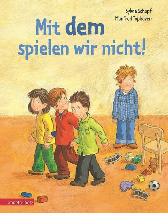 Produktbild Mit dem spielen wir nicht! (Deutsch, Sylvia Schopf, 2014)