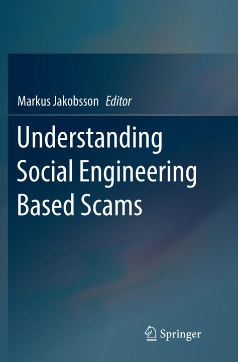 Produktbild Understanding Social Engineering Based Scams (Markus Jakobsson, 2018)