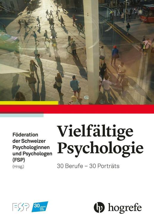 Produktbild Vielfältige Psychologie (Deutsch, Föderation der Schweizer Psychologinnen und Psychologen (FSP), 2017)