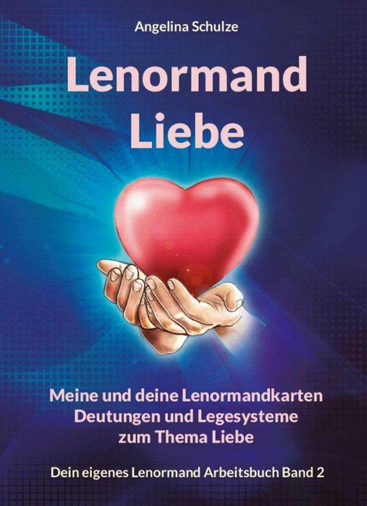 Schulze:Lenormand Liebe (Deutsch, Angelina Schulze, 2020)