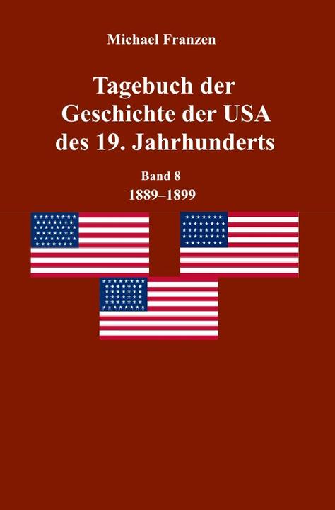 Immagine prodotto Tagebuch der Geschichte der USA des 19. Jahrhunderts, Band 8 1889-1899 (Tedesco)