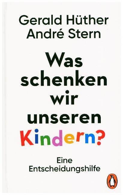 Actual product image Was schenken wir unseren Kindern? (German, Gerald Hüther, André star, 2019)