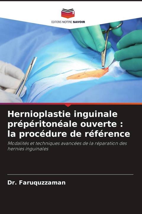 Immagine prodotto Hernioplastie inguinale prépéritonéale ouverte : la procédure de référence (Tedesco, Dott. Faruquzzaman, 2022)