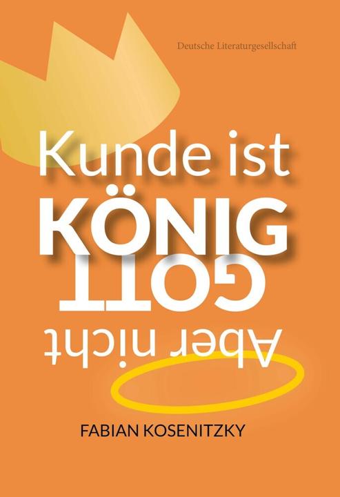 Kosenitzky:Kunde ist König, aber nicht (Deutsch, 2021)