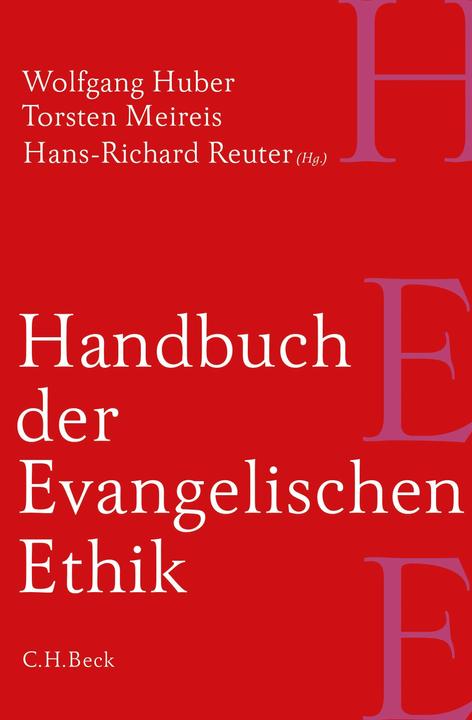 Produktbild Handbuch der Evangelischen Ethik (Deutsch, Wolfgang Huber, Frank Surall, Hans-Richard Reuter, Reiner Anselm, Traugott Jähnichen, Torsten Meireis, Petra Bahr, Ulrich H.J. Körtner, Peter Dabrock, 2015)