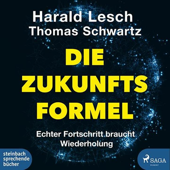 Produktbild Lesch:Die Zukunftsformel (Thomas Schwartz, Simon Biallowons, Harald Lesch, Oliver Dupont, Deutsch)