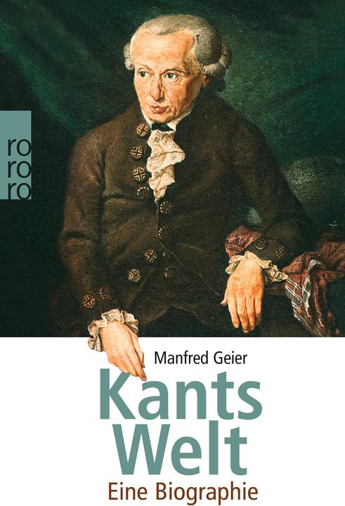Produktbild Kants Welt (Deutsch, Manfred Geier, 2005)