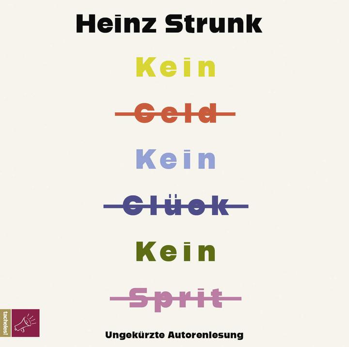 Image du produit Kein Geld Kein Glück Kein Sprit (Heinz Strunk, Allemand)