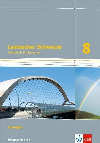 Actual product image Lambacher Schweizer Mathematik 8. Lösungen Klasse 8. Ausgabe Schleswig-Holstein (German, Ernst Klett Publishers, 2021)
