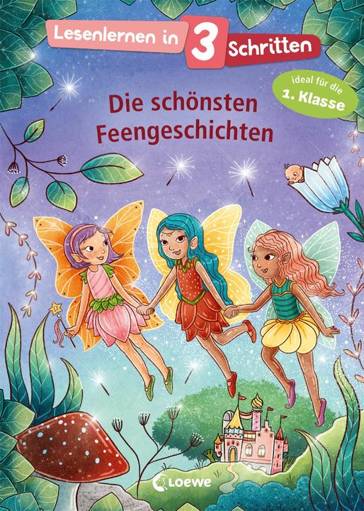 Produktbild Loewe Lesenlernen in 3 Schritten - Die schönsten Feengeschichten (Deutsch, Loewe Erstlesebücher, 2023)