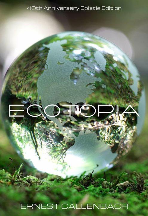 Produktbild Ecotopia (Ernest Callenbach)