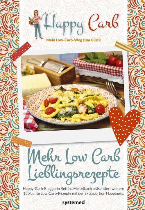 Produktbild Happy Carb: Mehr Low-Carb-Lieblingsrezepte (Deutsch, Bettina Meiselbach, 2017)