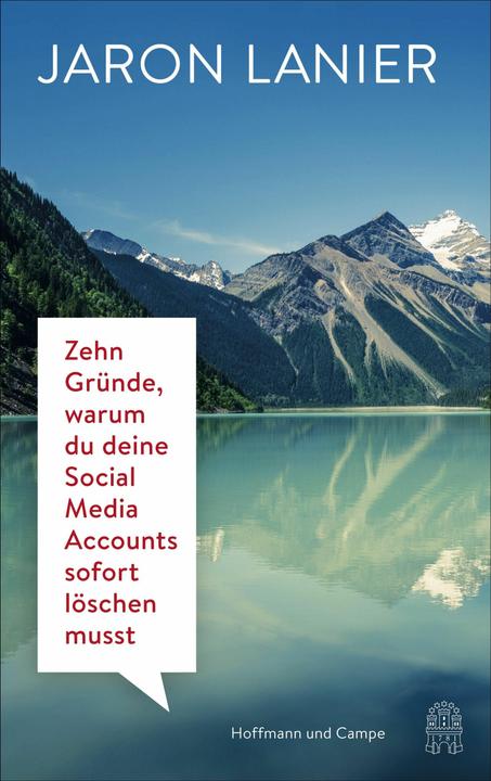 Produktbild Zehn Gründe, warum du deine Social Media Accounts sofort löschen musst (Deutsch, Jaron Lanier, 2018)