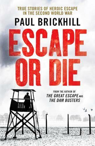 Produktbild Canelo Escape or Die: True stories of heroic escape in the Second World War (Englisch, Paul Brickhill, 2021)
